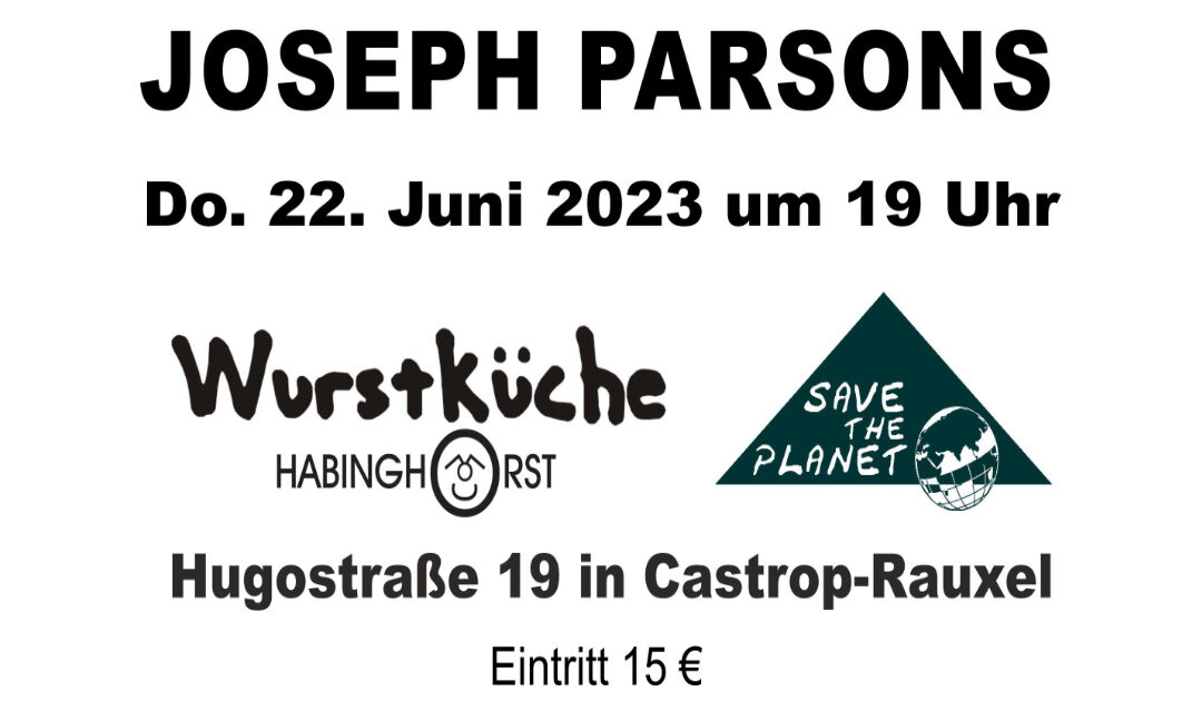 Konzert mit Joseph Parsons, 22 Juni 2023, 19:00 Uhr, Wurstküche, Habinghorst